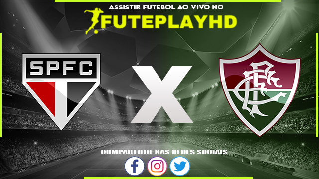 Assistir São Paulo x Fluminense AO VIVO Online 01/07/2023