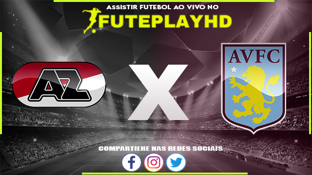 Assistir AZ Alkmaar x Aston Villa AO VIVO Online 26/10/2023