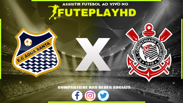 Assistir Água Santa x Corinthians AO VIVO Online 10/03/2024