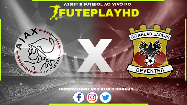 Assistir Ajax x GO Ahead Eagles AO VIVO Online 04/04/2024