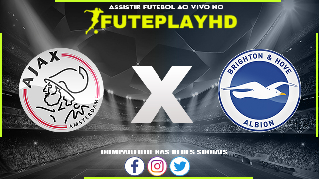 Assistir Ajax x Brighton AO VIVO Online 09/11/2023