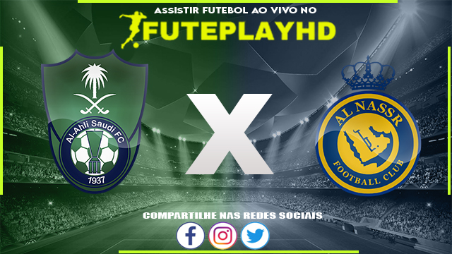 Assistir Al-Ahli Jeddah X Al-Nassr AO VIVO Online 15/03/2024