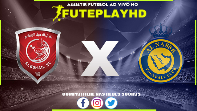 Assistir Al-Duhail x Al-Nassr AO VIVO Online 07/11/2023