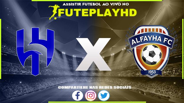 Assistir Al-Hilal Saudi x Al-Fayha AO VIVO Online 19/08/2023