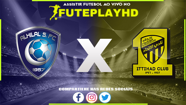 Assistir Al-Hilal Saudi x Al-Ittihad AO VIVO Online 05/03/2024