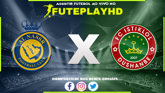 Assistir Al-Nassr x Istiqlol AO VIVO Online 02/10/2023