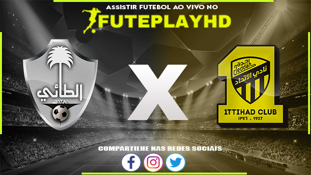 Assistir Al Taee x Al-Ittihad AO VIVO Online 07/02/2024