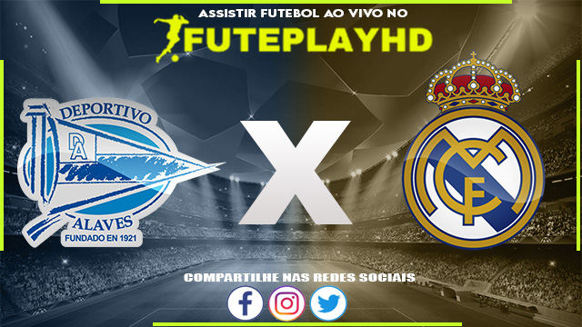 Assistir Alavés x Real Madrid AO VIVO Online 21/12/2023