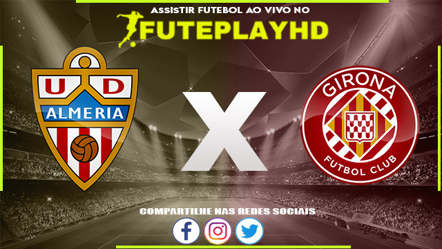 Assistir Almeria x Girona AO VIVO Online 14/01/2024