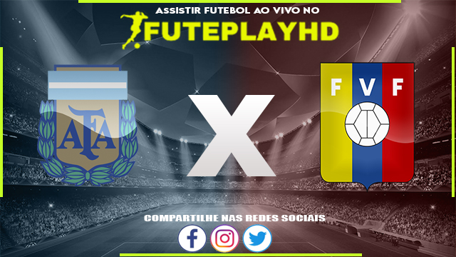 Assistir Argentina x Venezuela AO VIVO Online 05/02/2024