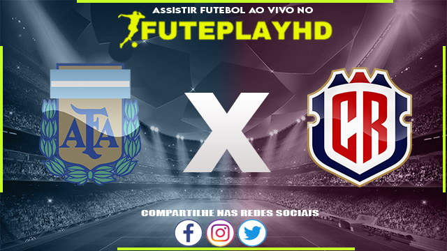 Assistir Argentina x Costa Rica AO VIVO Online 26/03/2024