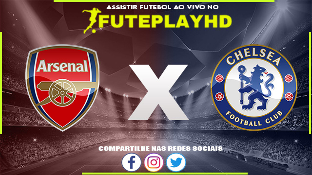 Assistir Arsenal x Chelsea AO VIVO Online 10/12/2023