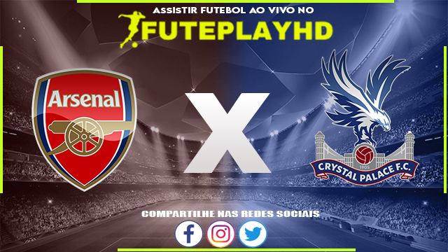 Assistir Arsenal x Crystal Palace AO VIVO Online 20/01/2024