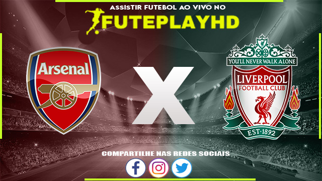 Assistir Arsenal x Liverpool AO VIVO Online 04/02/2024