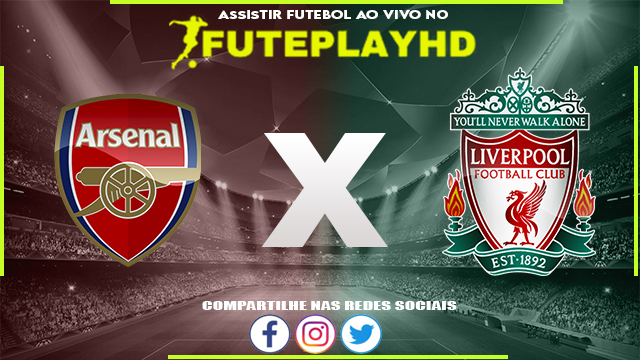 Assistir Arsenal x Liverpool AO VIVO Online 07/01/2024