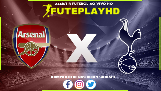 Assistir Arsenal x Tottenham AO VIVO Online 03/03/2024