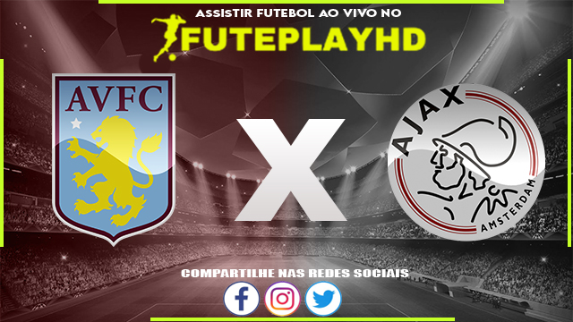 Assistir Aston Villa x Ajax AO VIVO Online 14/03/2024