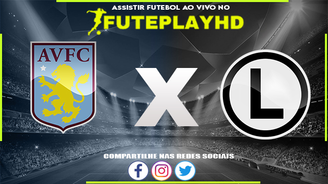 Assistir Aston Villa x Légia Varsóvia AO VIVO Online 30/11/2023