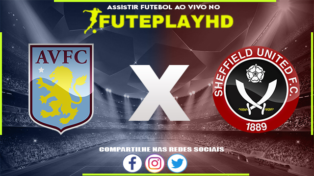 Assistir Aston Villa x Sheffield AO VIVO Online 22/12/2023