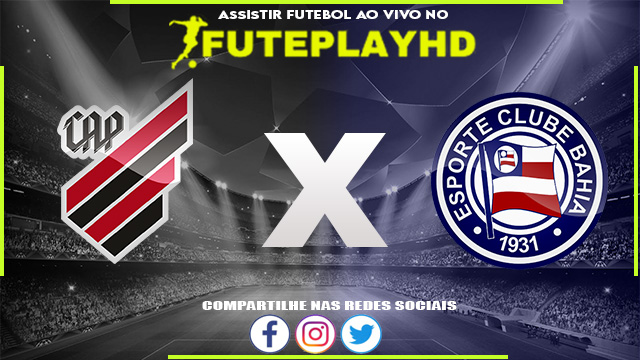 Assistir Athletico PR x Bahia AO VIVO Online 16/07/2023