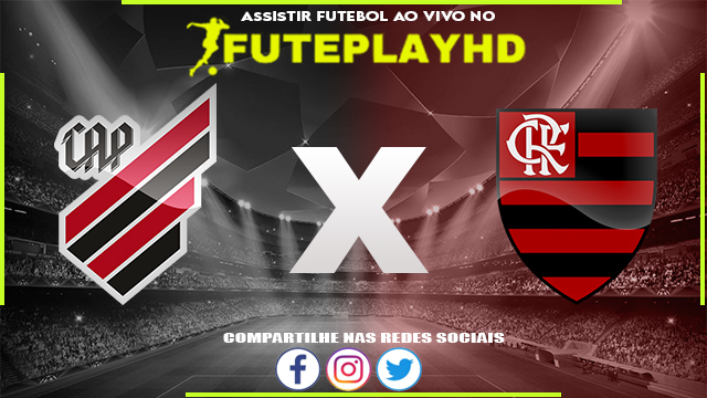 Assistir Athletico PR x Flamengo AO VIVO Online 20/07/2023