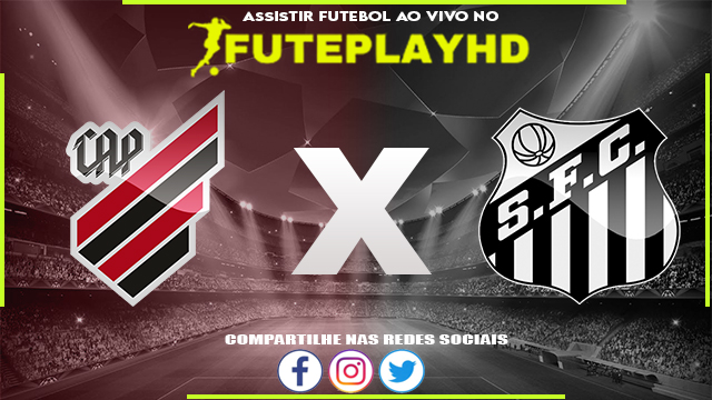 Assistir Athletico PR x Santos AO VIVO Online 03/12/2023