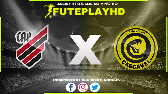 Assistir Athletico-PR x Cascavel AO VIVO Online 07/02/2024