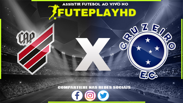 Assistir Athletico PR x Cruzeiro AO VIVO Online 29/07/2023