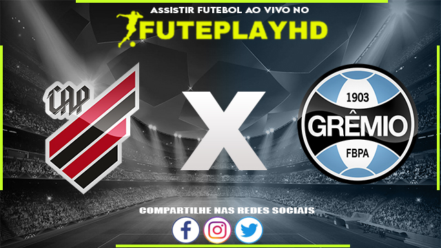 Assistir Athletico-PR x Grêmio AO VIVO Online 16/01/2024