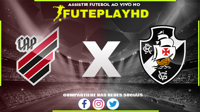 Assistir Athletico PR x Vasco AO VIVO Online 25/11/2023