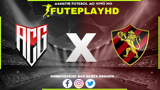 Assistir Atlético GO x Sport AO VIVO Online 14/07/2023