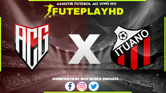 Assistir Atlético GO x Ituano AO VIVO Online 06/10/2023