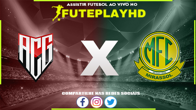 Assistir Atlético GO x Mirassol AO VIVO Online 19/07/2023