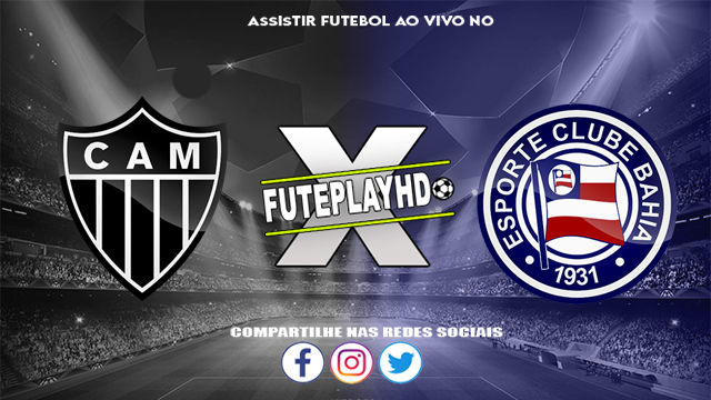 Assistir Atlético-MG x Bahia ao vivo online HD 02/06/2024