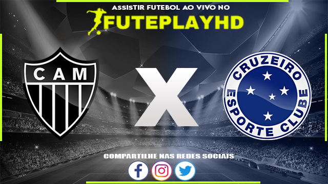 Assistir Atlético-MG x Cruzeiro AO VIVO Online 22/10/2023