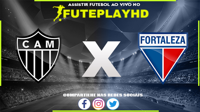 Assistir Atlético-MG x Fortaleza AO VIVO Online 01/11/2023