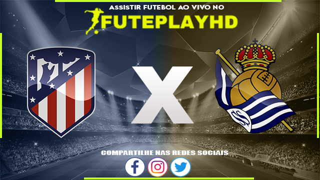 Assistir Atlético Madrid x Real Sociedad AO VIVO Online 08/10/2023