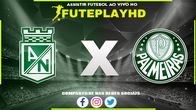 Assistir Atletico Nacional x Palmeiras AO VIVO Online 11/10/2023