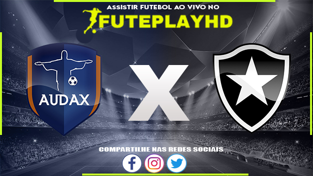 Assistir Audax-RJ x Botafogo AO VIVO Online 24/02/2024