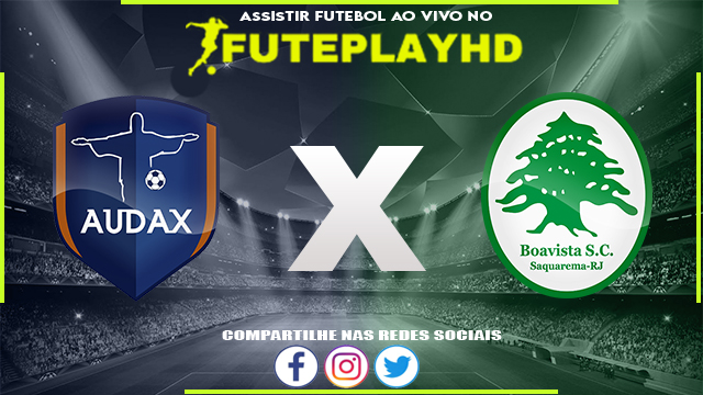 Assistir Audax Rio x Boavista AO VIVO Online 29/01/2024