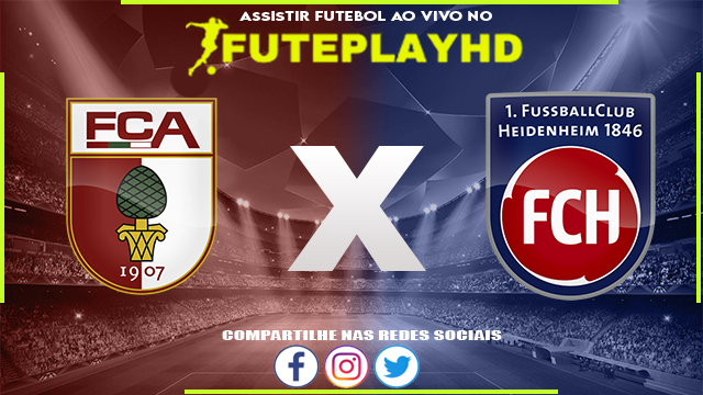 Assistir Augsburg x Heidenheim AO VIVO Online 09/03/2024