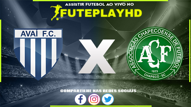 Assistir Avaí x Chapecoense AO VIVO Online 28/01/2024