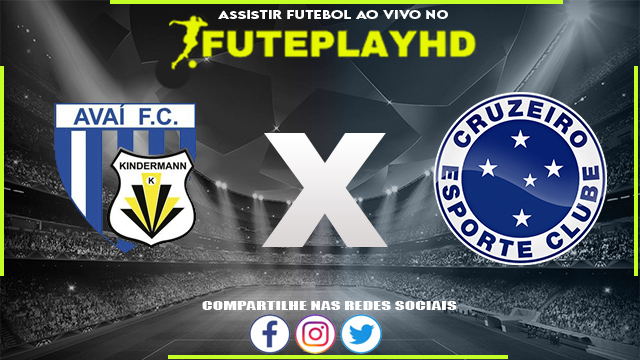 Assistir Avaí/Kindermann x Cruzeiro AO VIVO Online 14/02/2024