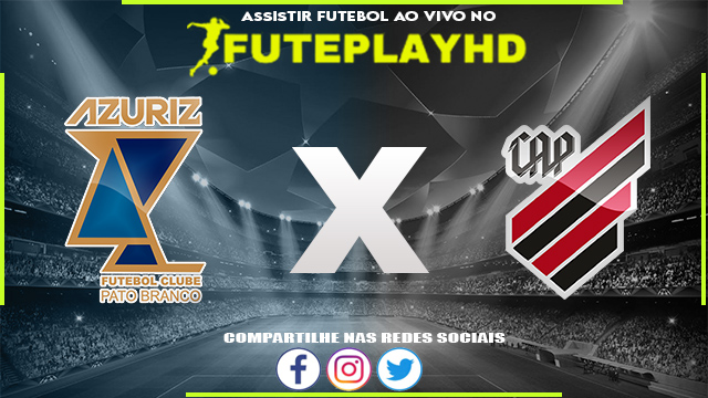 Assistir Azuriz x Athletico PR AO VIVO Online 21/01/2024