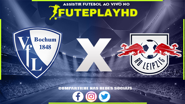 Assistir BOCHUM x RB Leipzig AO VIVO Online 02/03/2024