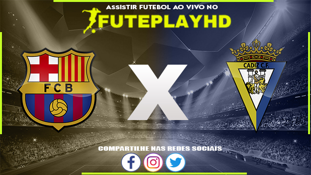 Assistir Barcelona x Cadiz AO VIVO Online 20/08/2023