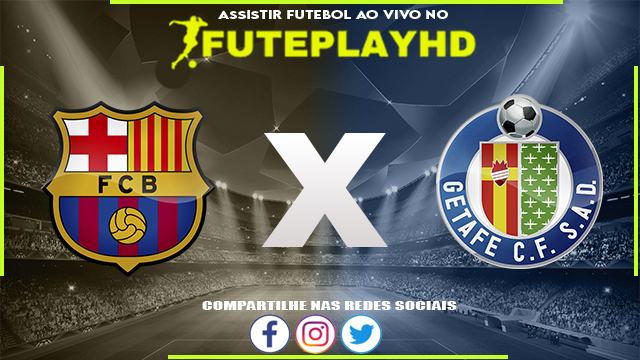 Assistir Barcelona x Getafe AO VIVO Online 24/02/2024