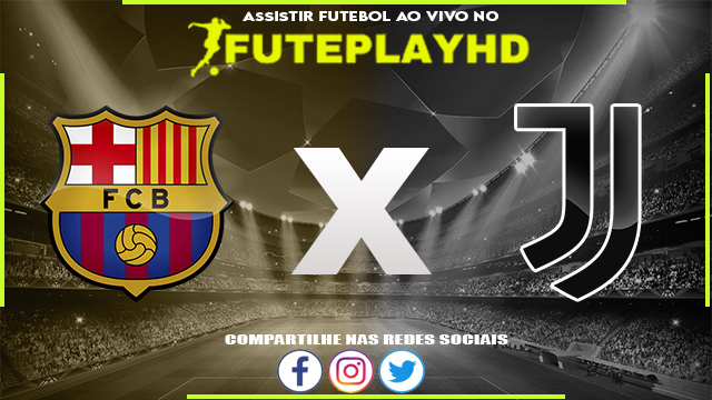 Assistir Barcelona x Juventus AO VIVO Online 22/07/2023