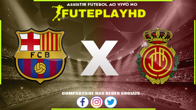 Assistir Barcelona x Mallorca AO VIVO Online 08/03/2024