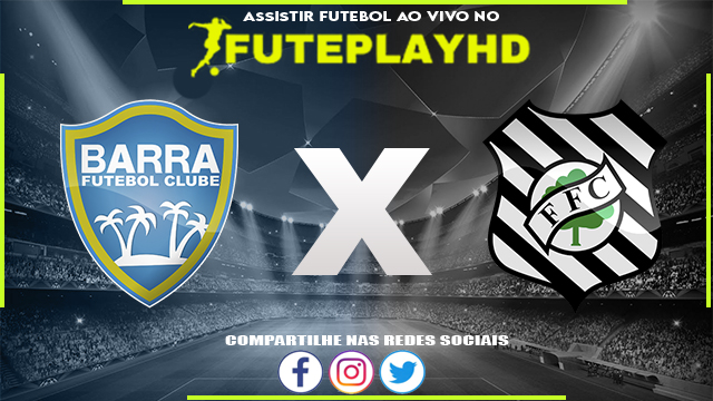 Assistir Barra x Figueirense AO VIVO Online 10/03/2024